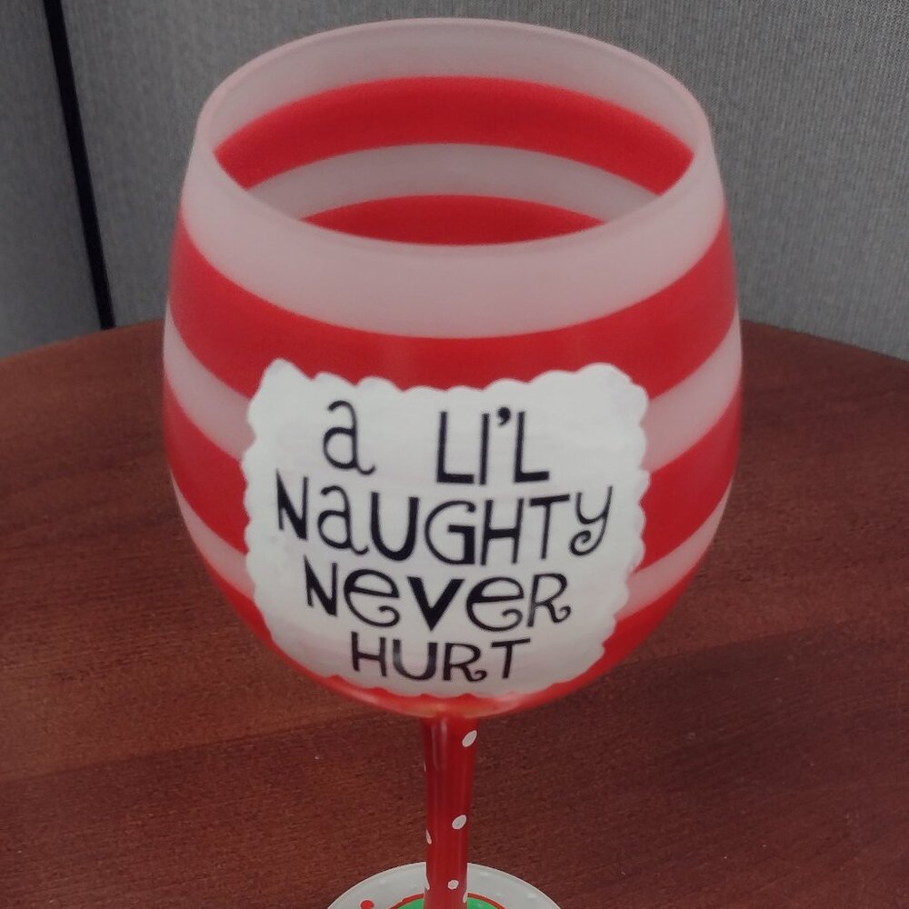 Hand Painted Glass “a li’l naughty never hurt” Wine Glass
